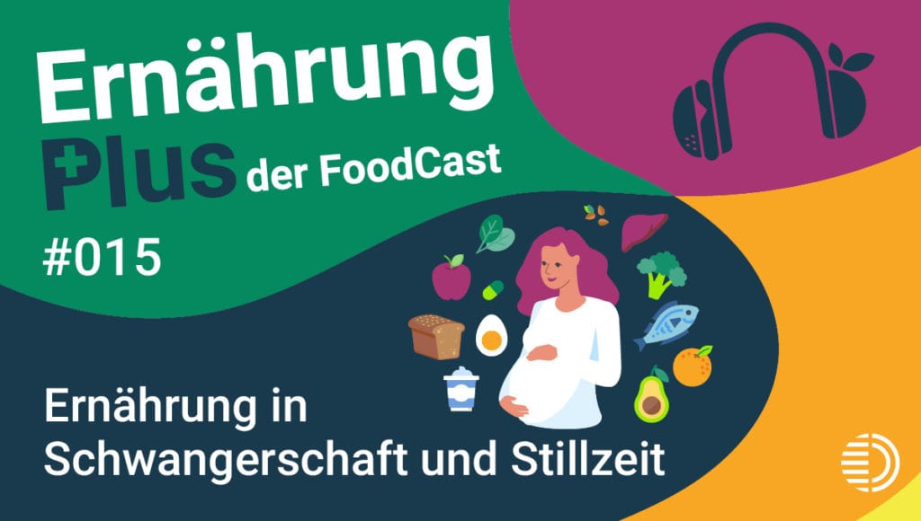 Podcast zur Ernährung in der Schwangerschaft und Stillzeit